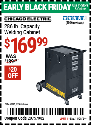 Buy the CHICAGO ELECTRIC 286 lb. Capacity Welding Cabinet (Item 61705/62275) for $169.99, valid through 11/28/2024.