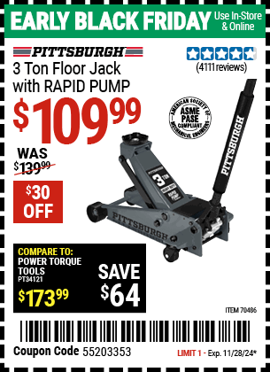 Buy the PITTSBURGH 3 Ton Floor Jack with RAPID PUMP (Item 70486) for $109.99, valid through 11/28/2024.