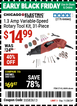 Buy the CHICAGO ELECTRIC POWER TOOLS 1.3 Amp Variable Speed Rotary Tool Kit, 31 Piece (Item 68696/57143) for $14.99, valid through 11/28/2024.