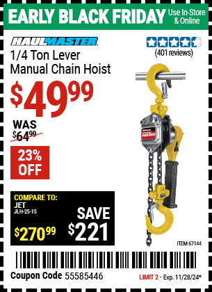 Buy the HAUL-MASTER 1/4 Ton Lever Manual Chain Hoist (Item 67144) for $49.99, valid through 11/28/2024.