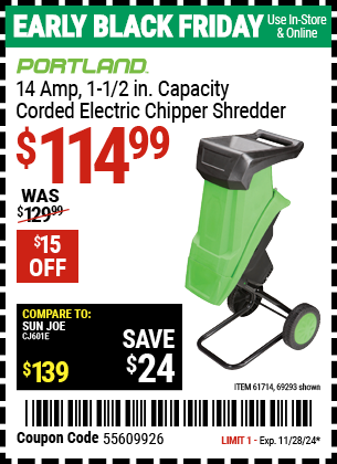 Buy the PORTLAND 14 Amp 1-1/2 in. Capacity Corded Electric Chipper Shredder (Item 69293/61714) for $114.99, valid through 11/28/2024.