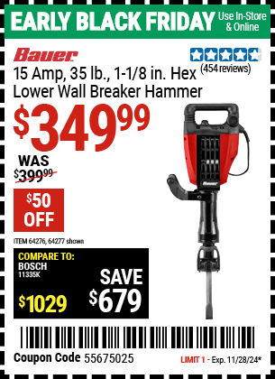 Buy the BAUER 15 Amp 35 lb. 1-1/8 in. Hex Lower Wall Breaker Hammer (Item 64277/64276) for $349.99, valid through 11/28/2024.