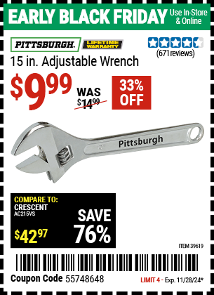 Buy the PITTSBURGH 15 in. Adjustable Wrench (Item 39619) for $9.99, valid through 11/28/2024.