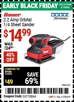 Buy the BAUER 2.2 Amp Orbital 1/4 Sheet Sander (Item 64146) for $14.99, valid through 11/28/2024.