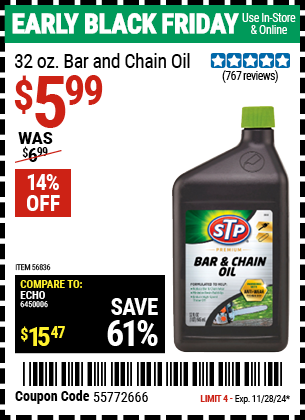 Buy the STP 32 oz. Bar & Chain Oil (Item 56836) for $5.99, valid through 11/28/2024.