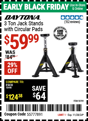 Buy the DAYTONA 3 Ton Jack Stands with Circular Pads (Item 58789) for $59.99, valid through 11/28/2024.