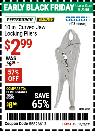 Buy the PITTSBURGH 10 in. Curved Jaw Locking Pliers (Item 39640) for $2.99, valid through 11/28/2024.