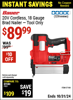 Buy the BAUER 20V Cordless 18 Gauge Brad Nailer, Tool Only (Item 57180) for $89.99, valid through 10/31/2024.