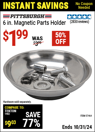 Buy the PITTSBURGH AUTOMOTIVE 6 in. Magnetic Parts Holder (Item 57464) for $1.99, valid through 10/31/2024.