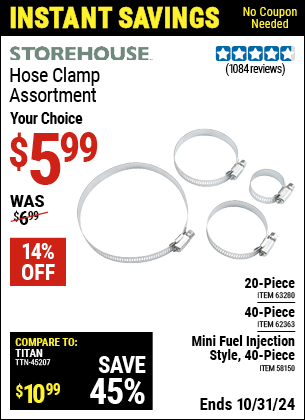 Buy the Hose Clamp Assortments (Item 58150/62363/63280) for $5.99, valid through 10/31/2024.