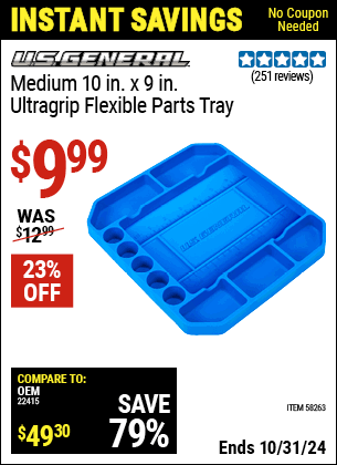 Buy the U.S. GENERAL Medium Ultra-Grip Flexible Parts Tray (Item 58263) for $9.99, valid through 10/31/2024.