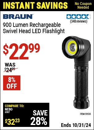 Buy the BRAUN 900 Lumen Rechargeable Swivel Head LED Flashlight (Item 59535) for $22.99, valid through 10/31/2024.