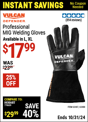 Buy the VULCAN Professional MIG Welding Gloves (Item 63487/63488) for $17.99, valid through 10/31/2024.