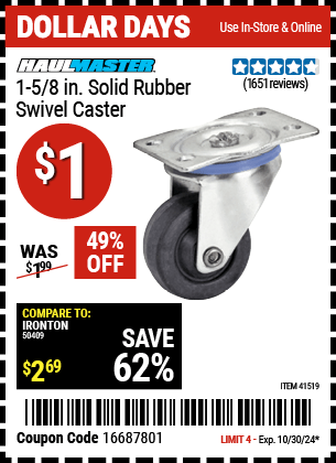 Buy the HAUL-MASTER 1-5/8 in. Solid Rubber Swivel Caster (Item 41519) for $1, valid through 10/30/2024.