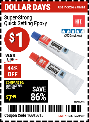 Buy the HFT Super Strong Quick Setting Epoxy (Item 92665) for $1, valid through 10/30/2024.