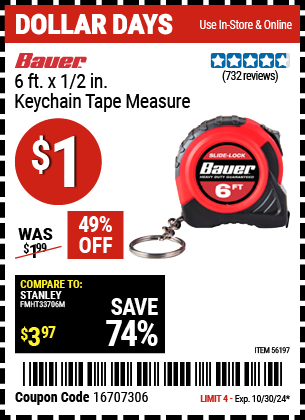 Buy the BAUER 6 ft. x 1/2 in. Keychain Tape Measure (Item 56197) for $1, valid through 10/30/2024.