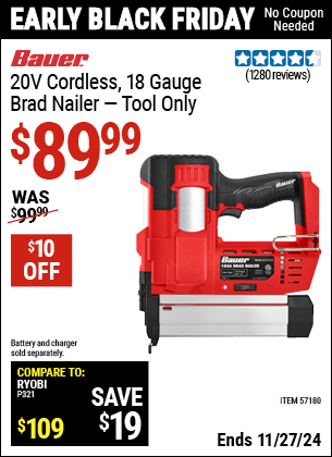 Buy the BAUER 20V Cordless 18 Gauge Brad Nailer (Item 57180) for $89.99, valid through 11/27/2024.