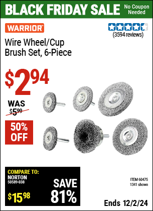 Buy the WARRIOR Wire Wheel/Cup Brush Set, 6 Piece (Item 01341/60475) for $2.94, valid through 12/2/2024.