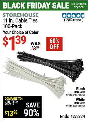 Buy the STOREHOUSE 11 in. Cable Ties, 100-Pack (Item 34637/69405/60277/60266/34636/69404) for $1.39, valid through 12/2/2024.