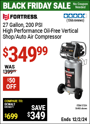 Buy the FORTRESS 27 Gallon, 200 PSI High Performance Oil-Free Vertical Shop/Auto Air Compressor (Item 56403/57254) for $349.99, valid through 12/2/2024.