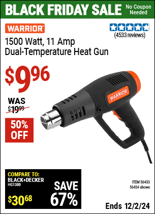 Buy the WARRIOR 1500 Watt 11 Amp Dual Temperature Heat Gun (Item 56434/56433) for $9.96, valid through 12/2/2024.