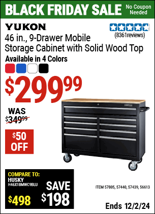 Buy the YUKON 46 in. 9 Drawer Mobile Storage Cabinet with Solid Wood Top (Item 56613/57439/57440/57805) for $299.99, valid through 12/2/2024.