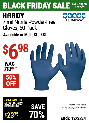 Buy the HARDY 7 mil Nitrile Powder-Free Gloves, 50 Pack (Item 57158/68504/68505/61773/68506/70711/70712) for $6.98, valid through 12/2/2024.