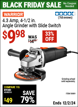 Buy the WARRIOR 4.3 Amp, 4-1/2 in. Angle Grinder with Slide Switch (Item 58089) for $9.98, valid through 12/2/2024.