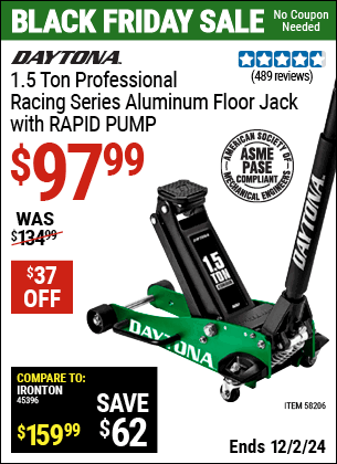 Buy the DAYTONA 1.5 Ton Professional Racing Series Aluminum Floor Jack with RAPID PUMP (Item 58206) for $97.99, valid through 12/2/2024.