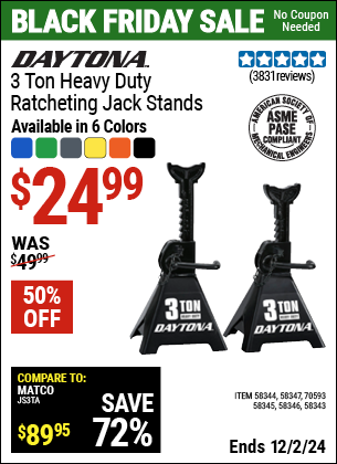 Buy the DAYTONA 3 Ton Heavy Duty Ratcheting Jack Stands (Item 58343/58344/58345/58346/58347/70593/71189) for $24.99, valid through 12/2/2024.