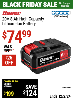 Buy the BAUER 20V 8 Ah High-Capacity Lithium-Ion Battery (Item 58993) for $74.99, valid through 12/2/2024.