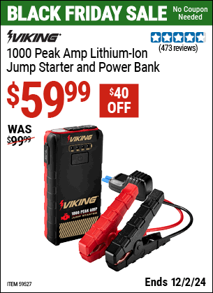 Buy the VIKING 1000 Peak Amp Lithium-Ion Jump Starter and Power Bank (Item 59527) for $59.99, valid through 12/2/2024.