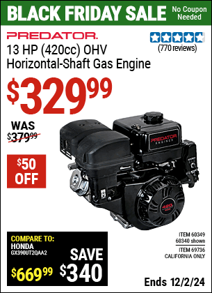 Buy the PREDATOR 13 HP (420cc) OHV Horizontal Shaft Gas Engine (Item 60340/60349/69736) for $329.99, valid through 12/2/2024.