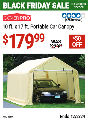 Buy the COVERPRO 10 ft. x 17 ft. Portable Car Canopy (Item 62860) for $179.99, valid through 12/2/2024.