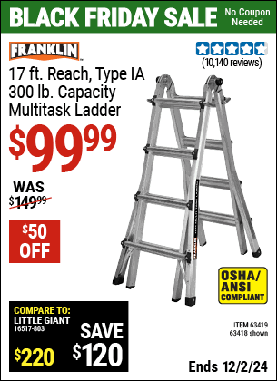 Buy the FRANKLIN 17 ft. Reach, Type IA, 300 lb. Multi-Task Ladder (Item 63418/63419) for $99.99, valid through 12/2/2024.