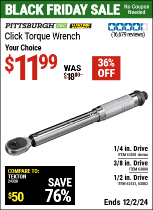 Buy the PITTSBURGH PRO Click Torque Wrench (Item 63882/63880/63881/62431) for $11.99, valid through 12/2/2024.