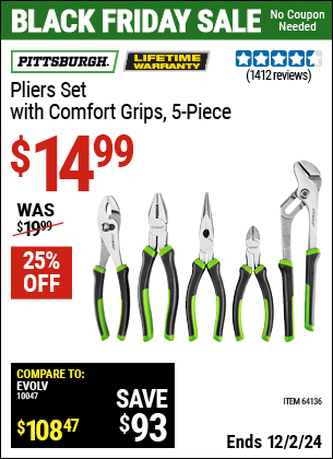 Buy the PITTSBURGH Pliers Set with Comfort Grips, 5-Piece (Item 64136) for $14.99, valid through 12/2/2024.