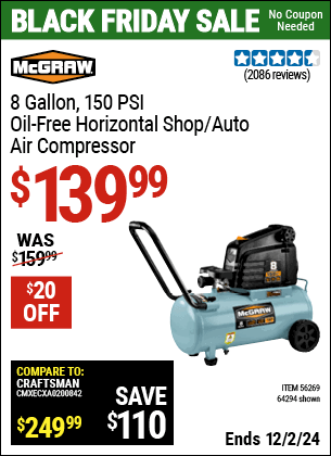 Buy the MCGRAW 8 Gallon, 150 PSI Oil-Free Horizontal Shop/Auto Air Compressor (Item 64294/56269) for $139.99, valid through 12/2/2024.