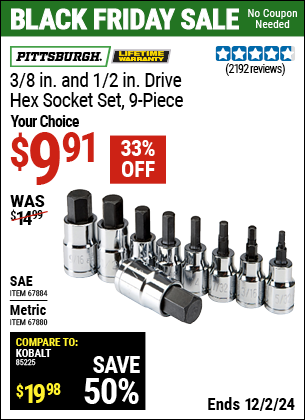 Buy the PITTSBURGH 3/8 in., 1/2 in. Drive Hex Socket Set, 9 Piece (Item 67884/67880) for $9.91, valid through 12/2/2024.