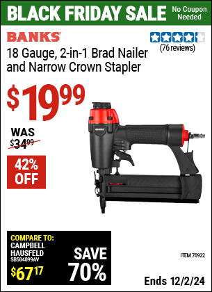 Buy the BANKS 18 Gauge, 2-in-1 Brad Nailer and Narrow Crown Stapler (Item 70922) for $19.99, valid through 12/2/2024.