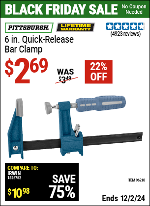 Buy the PITTSBURGH 6 in. Quick Release Bar Clamp (Item 96210) for $2.69, valid through 12/2/2024.