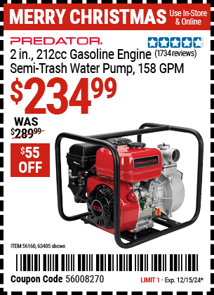 Buy the PREDATOR 2 in. 212cc Gasoline Engine Semi-Trash Water Pump (Item 63405/56160) for $234.99, valid through 12/15/2024.