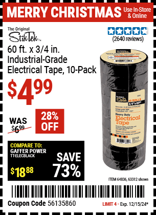 Buy the STIKTEK 60 ft. x 3/4 in. Industrial-Grade Electrical Tape, 10 Pack (Item 63312/64836) for $4.99, valid through 12/15/2024.