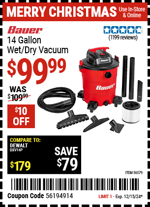 Buy the BAUER 14 Gallon Wet/Dry Vacuum (Item 56579) for $99.99, valid through 12/15/2024.