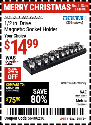 Buy the U.S. GENERAL 1/2 in. Drive Magnetic Socket Holder (Item 59684/59685) for $14.99, valid through 12/15/2024.