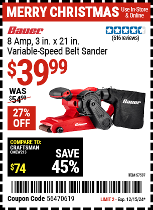 Buy the BAUER 8 Amp, 3 in. x 21 in. Variable-Speed Belt Sander (Item 57587) for $39.99, valid through 12/15/2024.