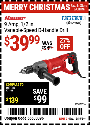 Buy the BAUER 9 Amp, 1/2 in. Variable-Speed D-Handle Drill (Item 59716) for $39.99, valid through 12/15/2024.