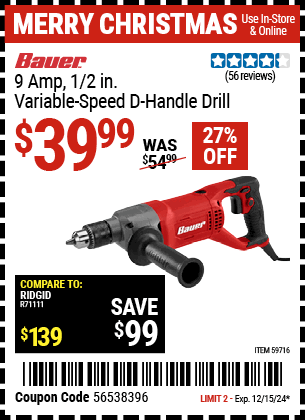 Buy the BAUER 9 Amp, 1/2 in. Variable-Speed D-Handle Drill (Item 59716) for $39.99, valid through 12/15/2024.