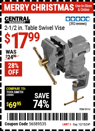 Buy the CENTRAL MACHINERY 2-1/2 in. Table Swivel Vise (Item 59113) for $17.99, valid through 12/15/2024.