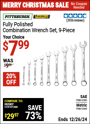 Buy the PITTSBURGH Fully Polished Combination Wrench Set, 9 Piece (Item 42304/42305) for $7.99, valid through 1/9/2025.